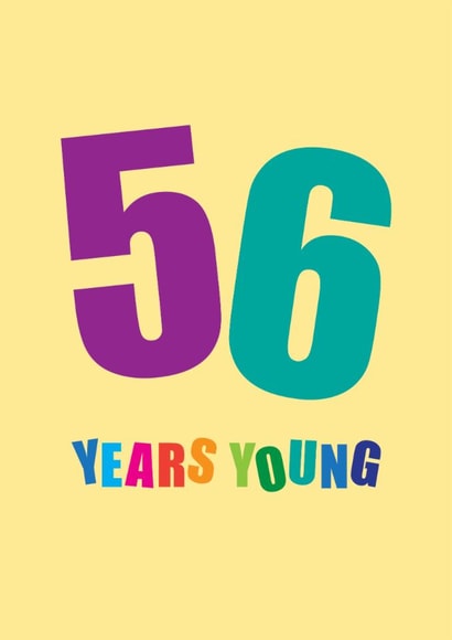 Classic Birthday Card - 56 Years Young created by mrs L cards