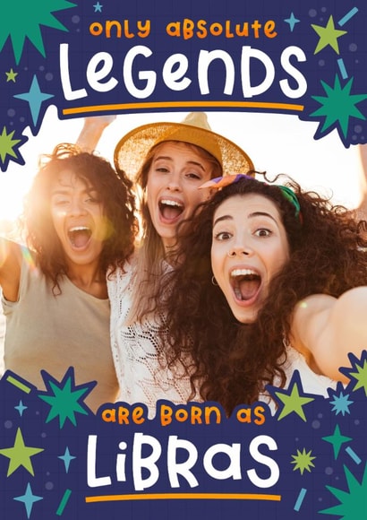 Funny Libra Photo Card - Zodiac Star Sign Horoscope Birthday Card for Legends created by Joanne Hawker