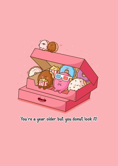 Cute Birthday Card - Doughnut Pun - Year Older But You Donut Look It! created by Toastedink