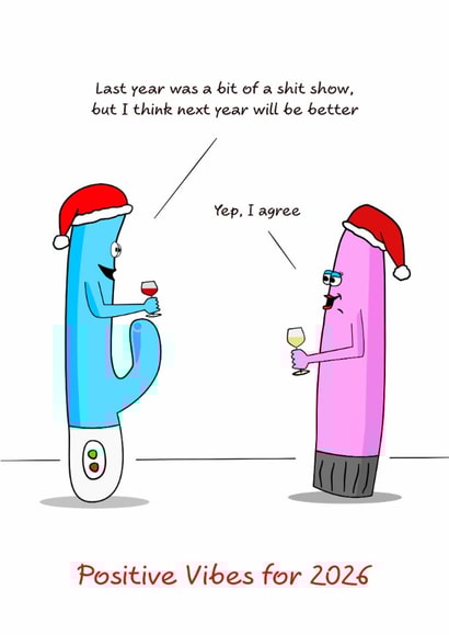 Naughty Christmas Card - Positive Vibes For 2026 - Vibrators created by Swizzoo