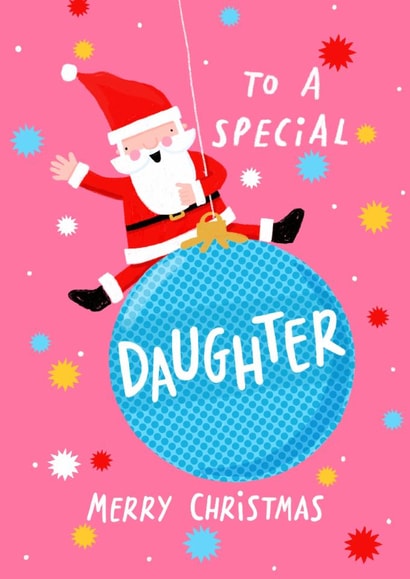 Cute Christmas Card - For A Special Daughter - Santa Swinging On A Bauble created by Nicola Watson