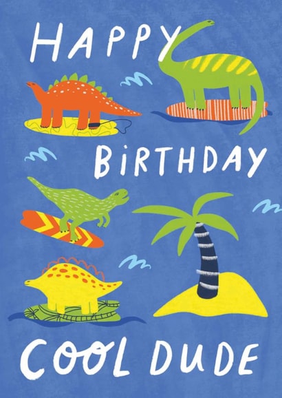 Cute Birthday Card - Cool Dude - Dinosaurs created by Kerrie McNeill