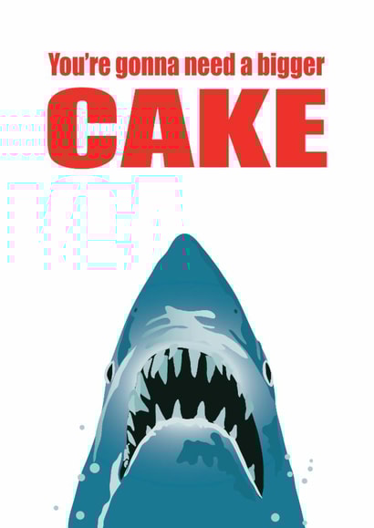 You're Gonna Need A Bigger Cake Funny Shark, Getting Old Insult, Birthday Card created by Bridget's