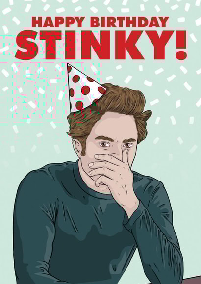 Funny Birthday Card - Happy Birthday Stinky! - Edward Cullen - Twilight created by LoveFromCo