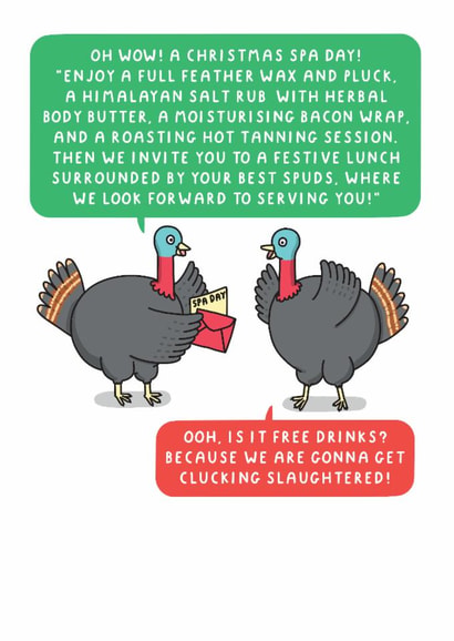 Funny Turkey Christmas Card - Christmas dinner - A Christmas Spa Day! created by mungo and shoddy
