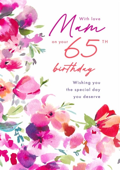Traditional 65th Birthday Card - For Mam - Painted Flowers created by Rebecca Prinn