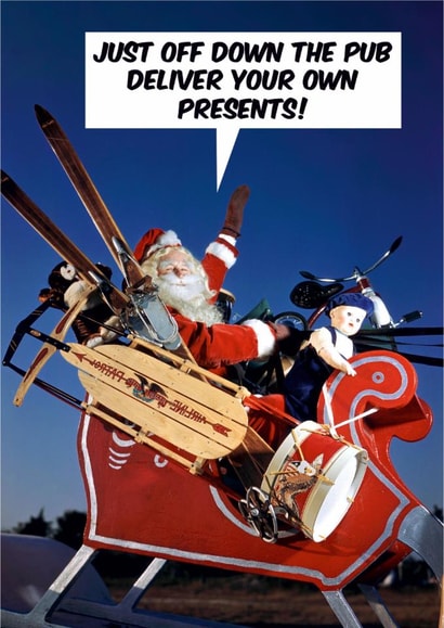 Funny Retro Christmas Card For Friends and Family - Cheeky Banter - Pub - Sleigh created by Dean Morris Cards