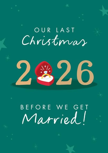 Classic Christmas Card - 2026 - Our Last Christmas Before We Get Married! created by The Cake Thief