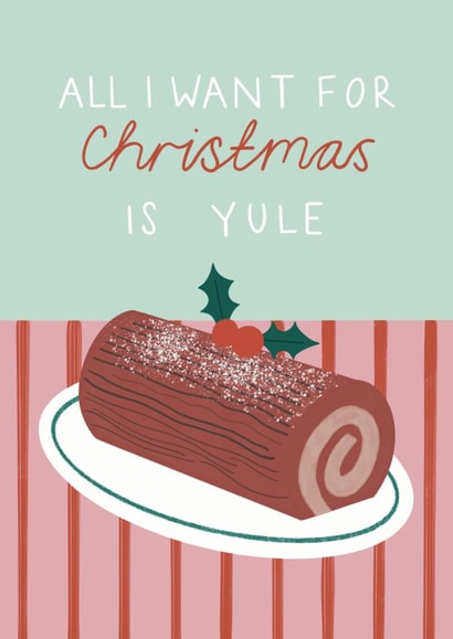 Classic Christmas Card - Yule Log - All I Want Is Yule created by Emmy James Studio