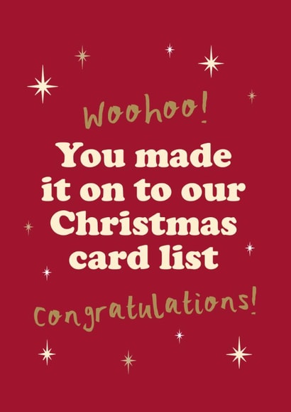 Funny Christmas Card - You Made It On The Card List - Congratulations! Woohoo! created by Bow & Bell