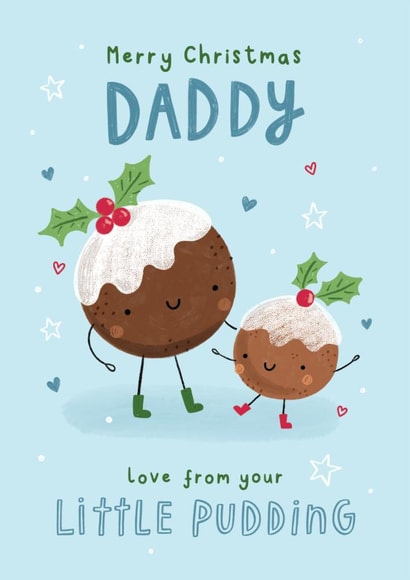 Cute Christmas Card - For Daddy - Love From Your Little Pudding created by Jess Moorhouse