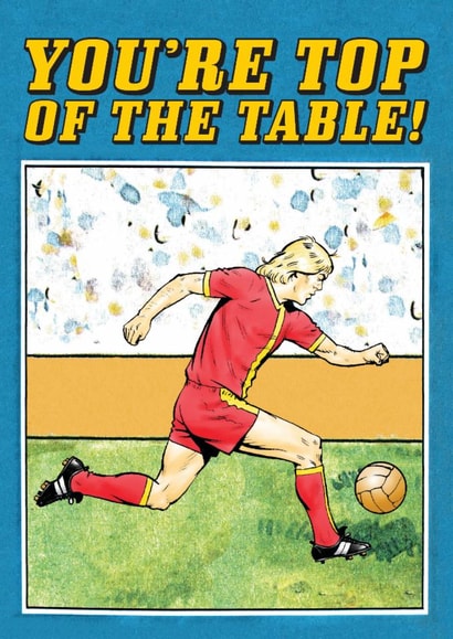 Classic Birthday Card - Roy Of The Rovers - Top Of The Table created by Hype Cards