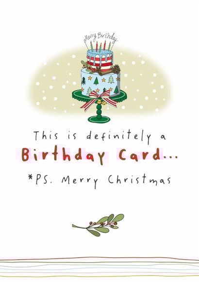 Funny Birthday Card - This Is Definitely A Birthday Card...- Ps. Merry Christmas created by Dandelion Stationery