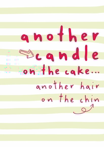 Funny Birthday Card - Another Candle - Another Hair On The Chin created by Dandelion Stationery