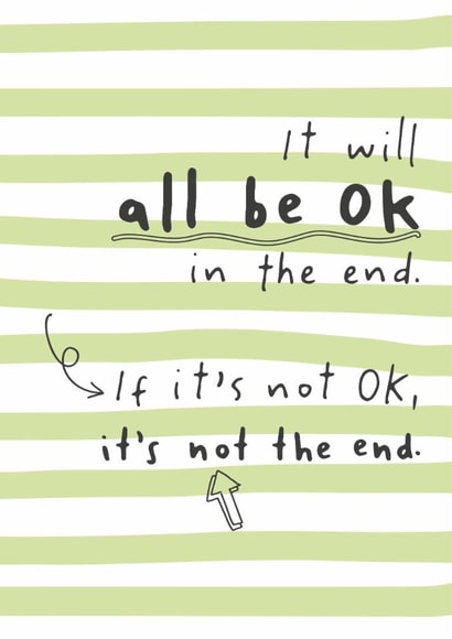 Classic Thinking Of You Card - It Will All Be Ok In The End - Not The End created by Dandelion Stationery