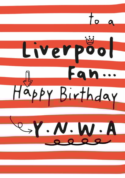 Classic Birthday Card - To A Liverpool Fan - Y.N.W.A created by Dandelion Stationery
