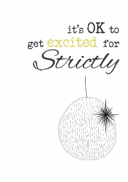 Funny Birthday Card - Getting Excited For Strictly created by Dandelion Stationery