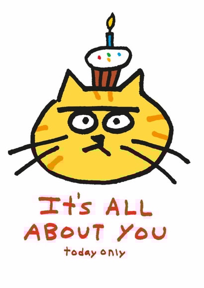 Funny Birthday Card – It’s All About You created by Ohh Deer