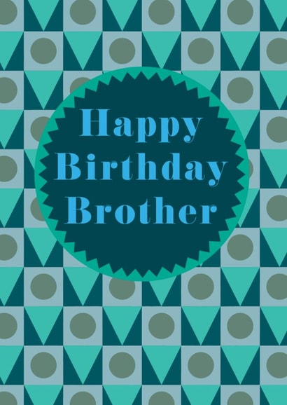 Classic Birthday Card - For Brother - Bold Geometric created by Maggie Magoo Designs