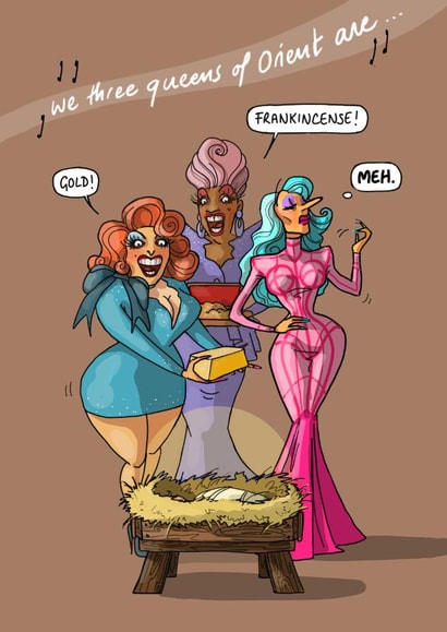 Funny Christmas Card - Three Queens - Drag Queens created by Bryony Jackson Walters