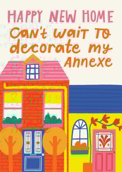 Funny New Home Card - Annex - Can't Wait To Decorate My Annex created by AbiGoLucky