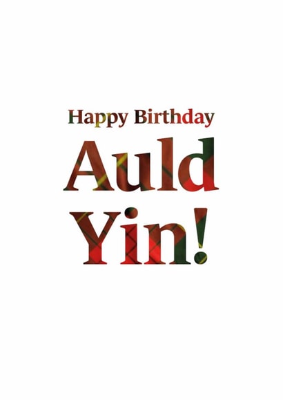 Cheeky Birthday Card - Scottish - Auld Yin! created by Scottish Greetings
