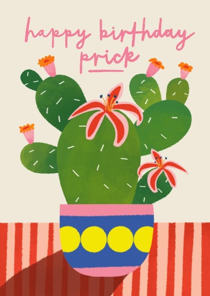 Funny Birthday Card - Cactus - Prick created by AbiGoLucky