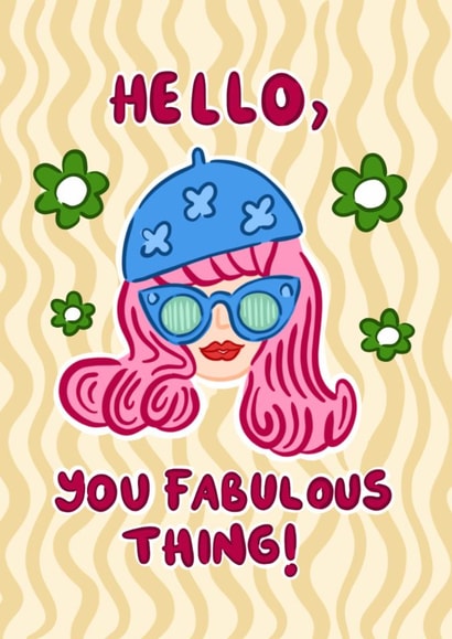 Funny Hello Card – You Fabulous Thing – Bold Colourful Greeting For Friend created by Hello Melody