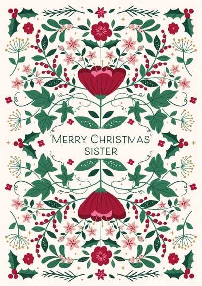 Classic Christmas Card - For Sister - Festive Florals - Holly & Ivy created by Nina Raby - Jones