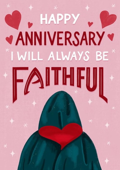 Fun Anniversary Card - Will Always Be Faithful - The Traitors created by Silky Rose Design