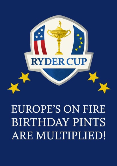 Ryder Cup Birthday Card - Europe's On Fire Birthday Pints Are Multiplied - Golf Logo created by AbiGoLucky