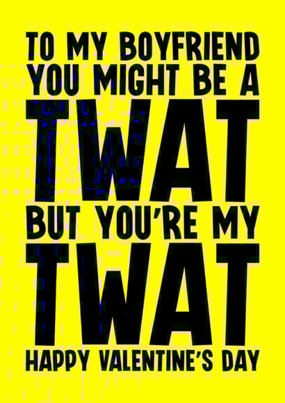 Rude Valentine's Card - For Boyfriend - Twat created by Blind Faith