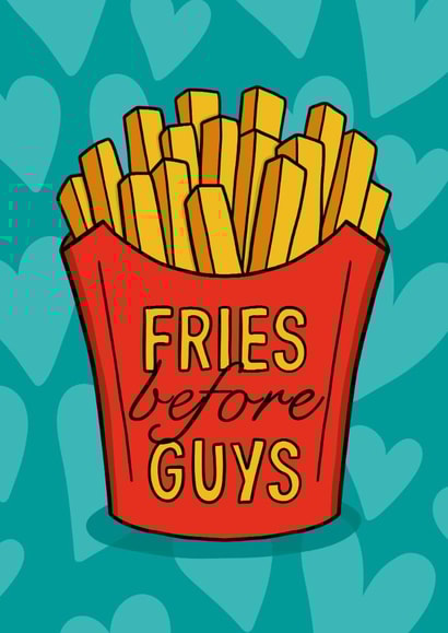 Fries Galentines Day Card - Fries Before Guys created by TeePee Creations
