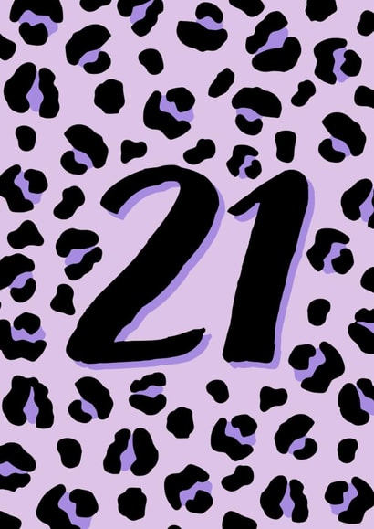 21: Fashionably Feral - Leopard Print 21st Birthday Card created by Black Cat Design