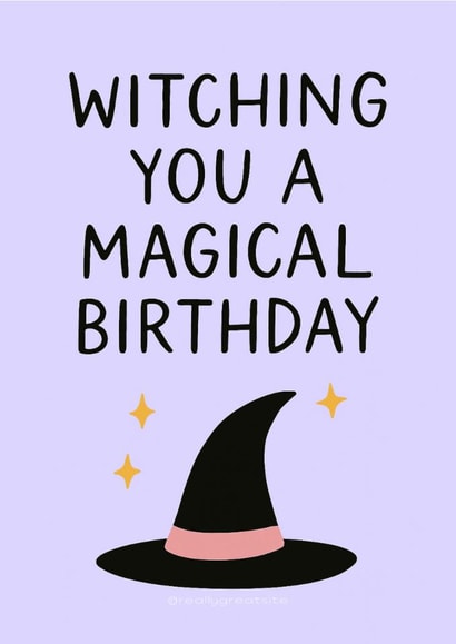 Witching You a Magical Birthday - Birthday Magic Incoming created by Black Cat Design