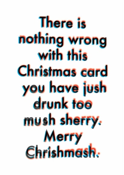 Funny Christmas Card - Nothing Wrong With This Christmas Card - Too Much Sherry created by OBJECTABLES
