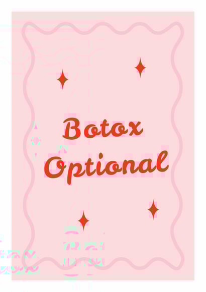 Botox Optional Greeting Card | Happy Birthday created by Mark Winter