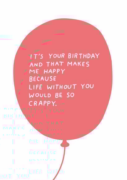 Funny Birthday Card – Life Without You Would Be Crappy created by Ohh Deer