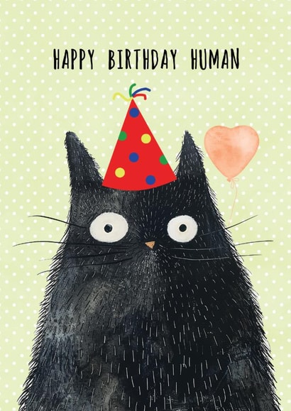 Cute Birthday Card - Happy Birthday Human - From The Cat created by OurFriendsEclectic