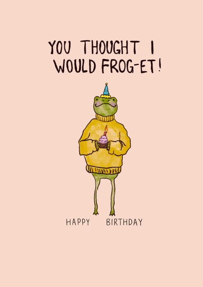 A cute Birthday Card- You thought I would Frog-et! created by anais wakeford