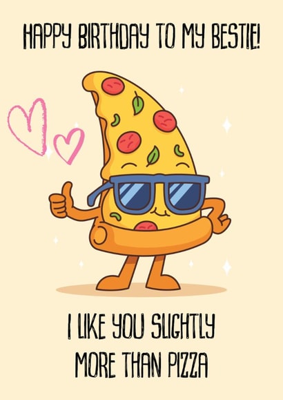 Happy Birthday Bestie Pizza created by Chasing Cards