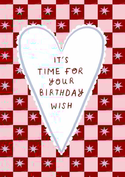 Classic Birthday Card - For Her - It's Time For Your Birthday Wish created by Holly Walsh