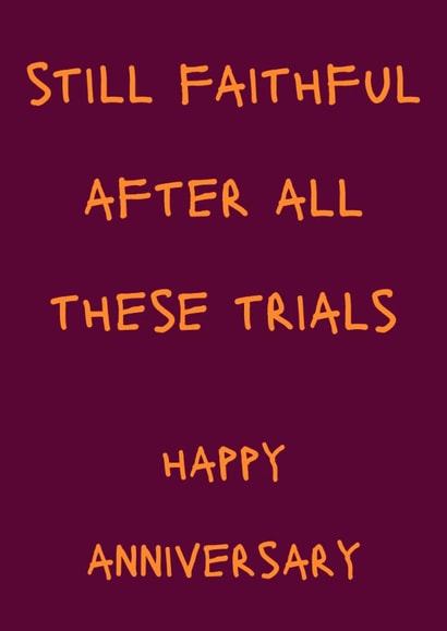 Funny Anniversary Card - Still Faithful - The Traitors created by GawjusCards