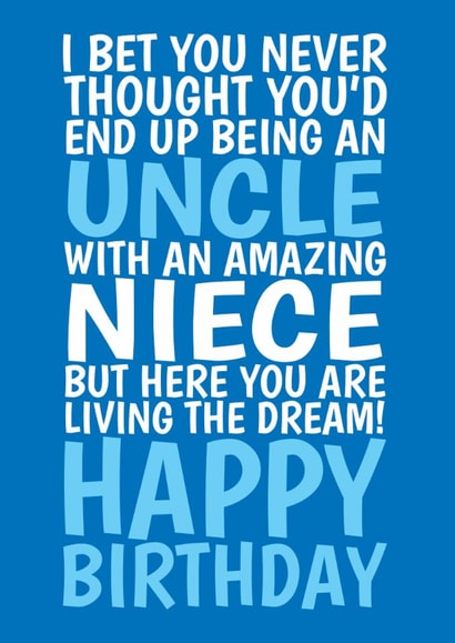 Funny Birthday Card - For Uncle - From Niece - Living The Dream created by @Cupsie's Creations