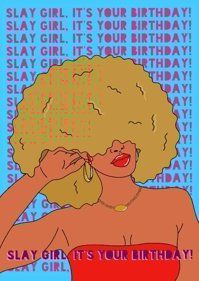 Arty Birthday Card - Afro - Slay Girl created by Ella-Mia Grant