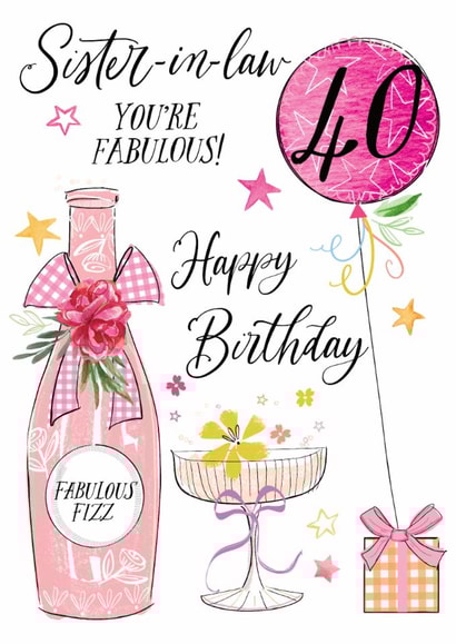 Traditional 40th Birthday Card - For Sister-In-Law - Fabulous Fizz created by Katie Phythian Design