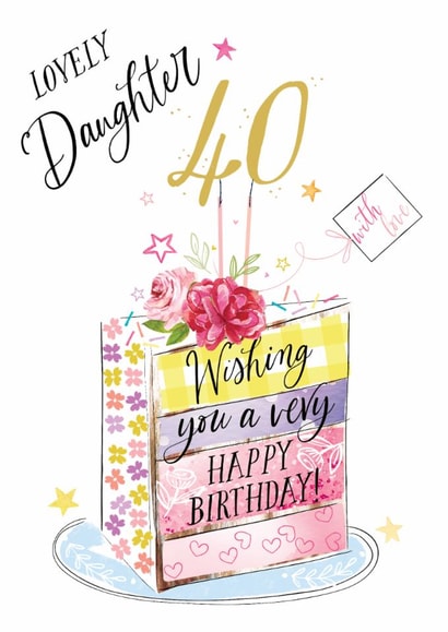 Traditional 40th Birthday Card - For Lovely Daughter - Cake created by Katie Phythian Design