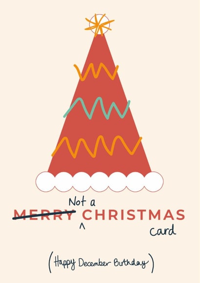 Not a Christmas Card - December Birthday Card created by Taya Cosgrove