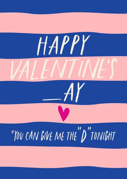 Funny Valentine's Day Card - You Can Give Me The D Tonight - Missing Letter created by Atwood & Atwood