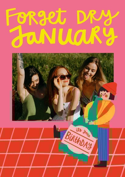 Funny Birthday Card - For Her - Forget Dry January created by AbiGoLucky